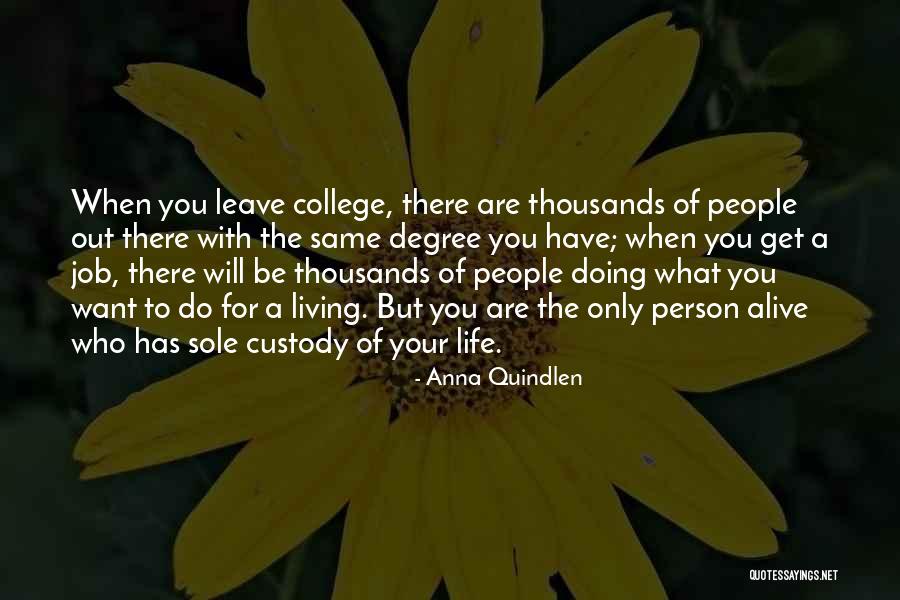 Living Life With What You Have Quotes By Anna Quindlen Living Life With What You Have Quotes By Anna Quindlen