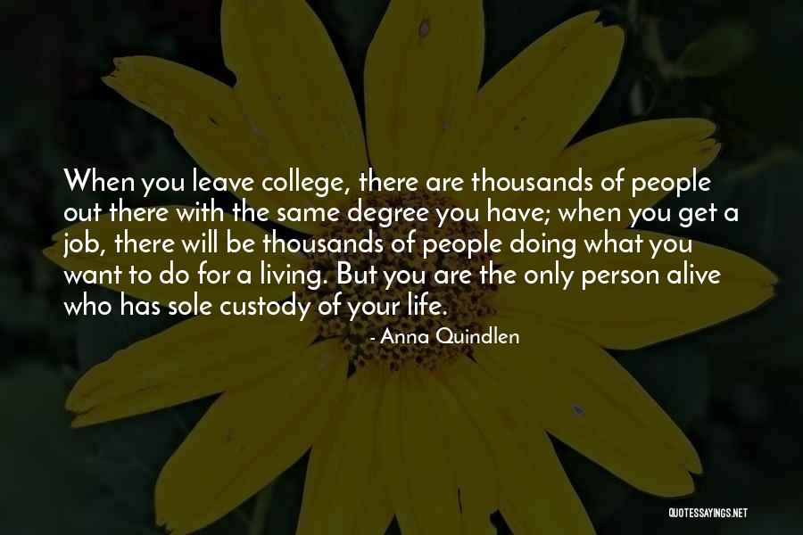 Living Life With What You Have Quotes By Anna Quindlen