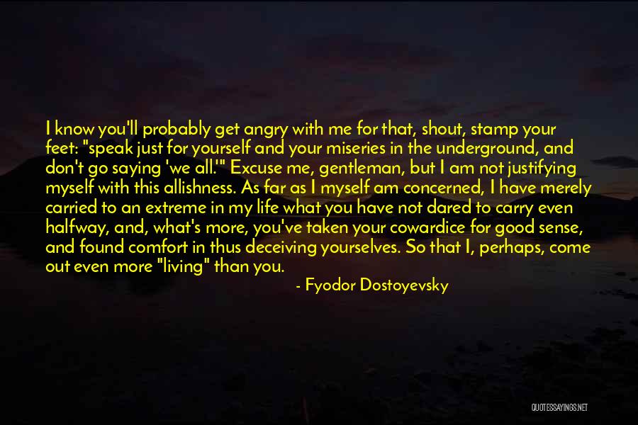 Living Life With What You Have Quotes By Fyodor Dostoyevsky