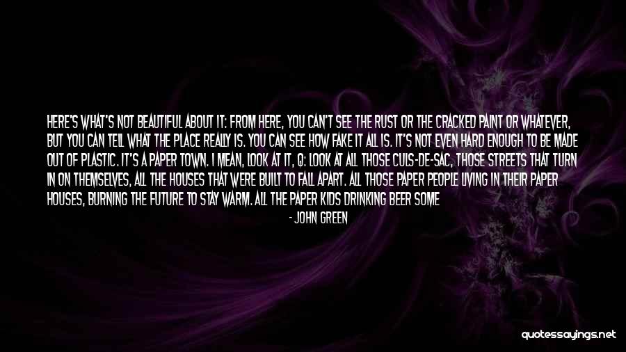 Living Life With What You Have Quotes By John Green