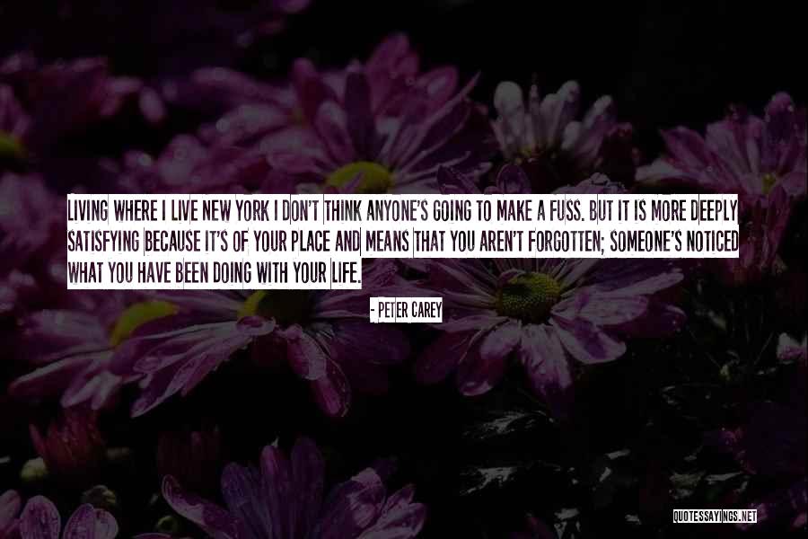 Living Life With What You Have Quotes By Peter Carey Living Life With What You Have Quotes By Peter Carey