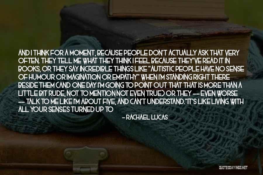 Living Life With What You Have Quotes By Rachael Lucas