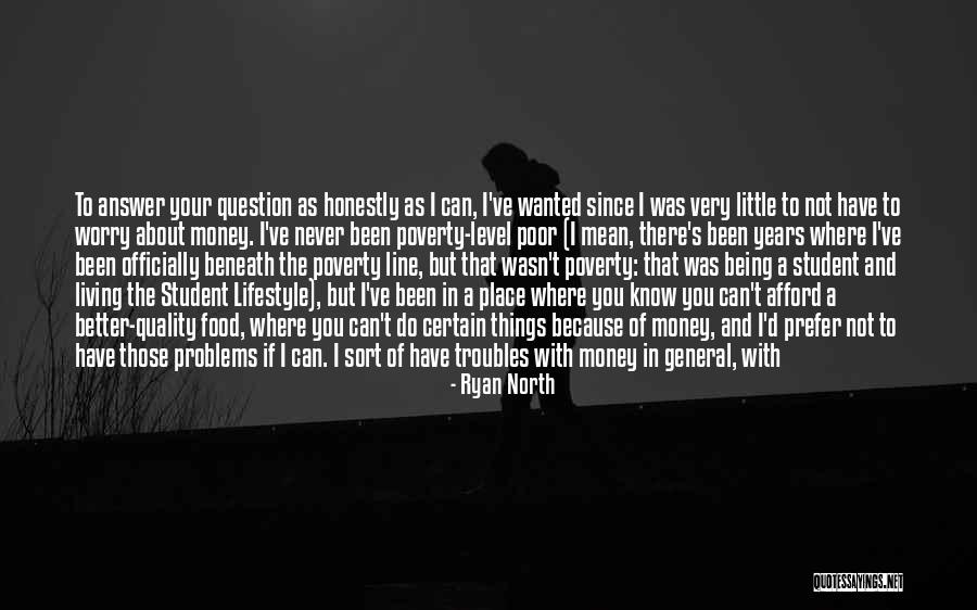 Living Life With What You Have Quotes By Ryan North