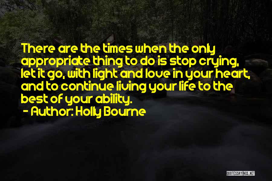 Living Life With Your Love Quotes By Holly Bourne