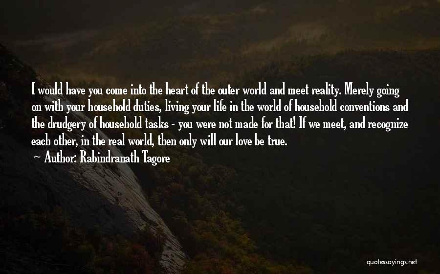 Living Life With Your Love Quotes By Rabindranath Tagore