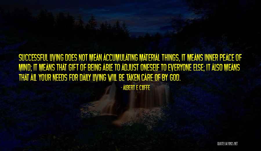 Living Life Without A Care Quotes By Albert E Cliffe