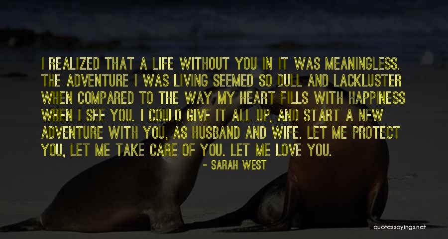 Living Life Without A Care Quotes By Sarah West