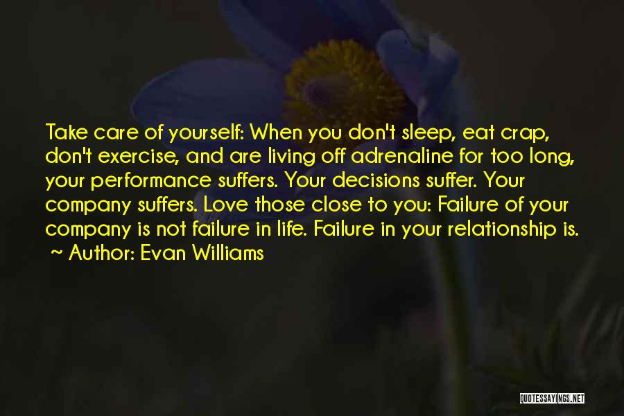 Living Life Without Care Quotes By Evan Williams