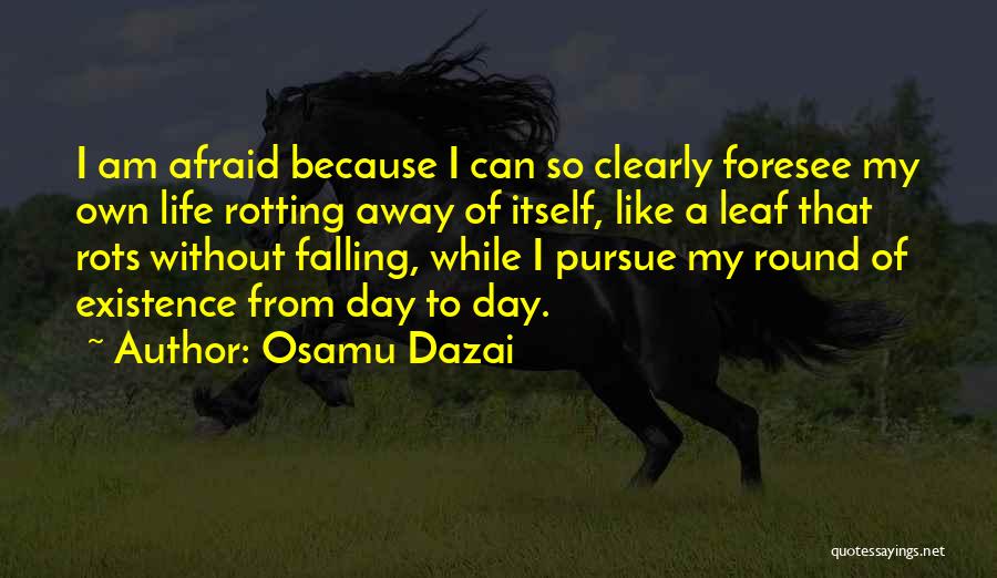Living Life Without Fear Quotes By Osamu Dazai