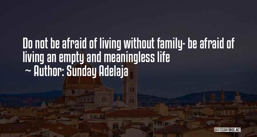 Living Life Without Fear Quotes By Sunday Adelaja