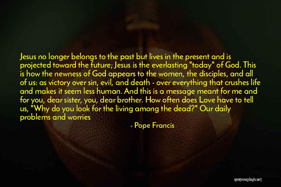 Living Life Without Worries Quotes By Pope Francis Living Life Without Worries Quotes By Pope Francis