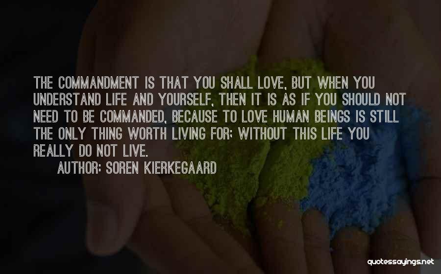 Living Life Without You Quotes By Soren Kierkegaard