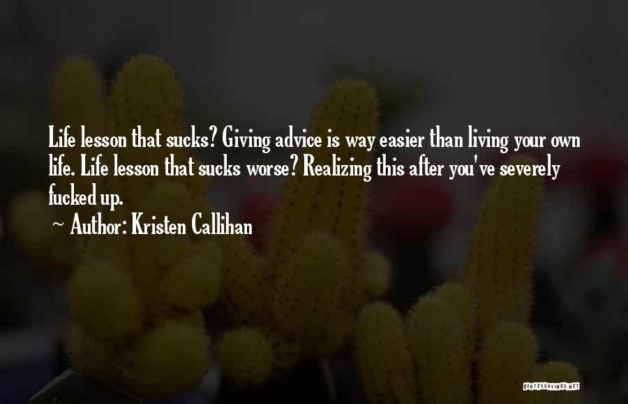 Living Life Your Own Way Quotes By Kristen Callihan