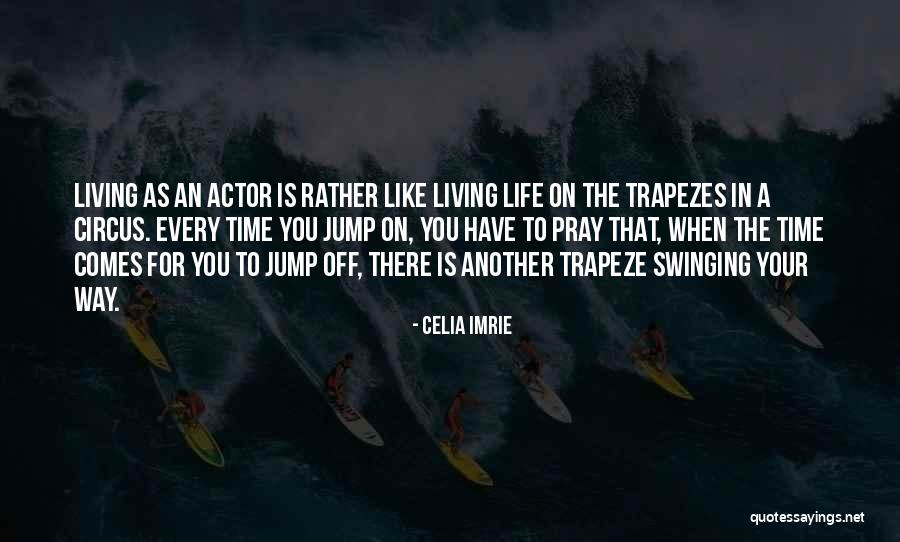 Living Life Your Way Quotes By Celia Imrie