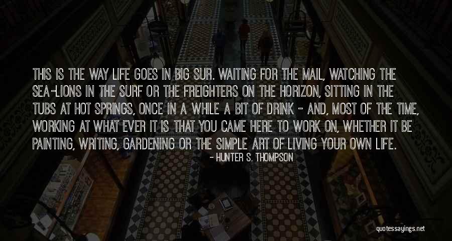 Living Life Your Way Quotes By Hunter S. Thompson