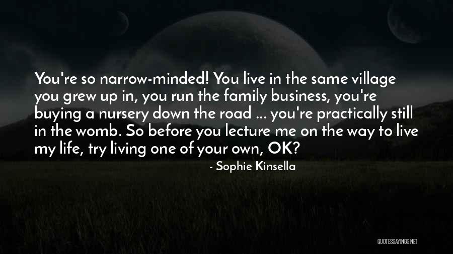 Living Life Your Way Quotes By Sophie Kinsella