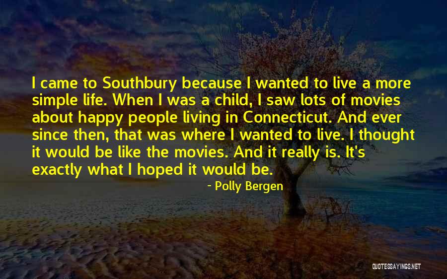 Living Like A Child Quotes By Polly Bergen Living Like A Child Quotes By Polly Bergen