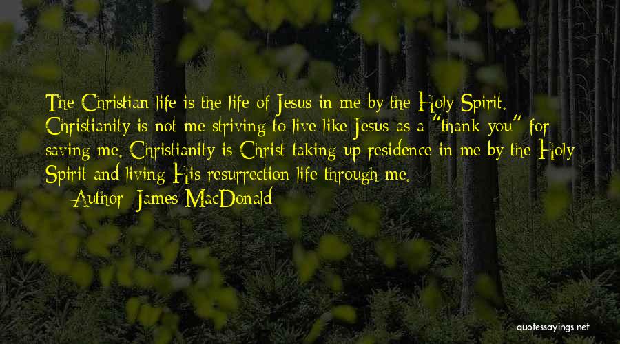 Living Like Christ Quotes By James MacDonald