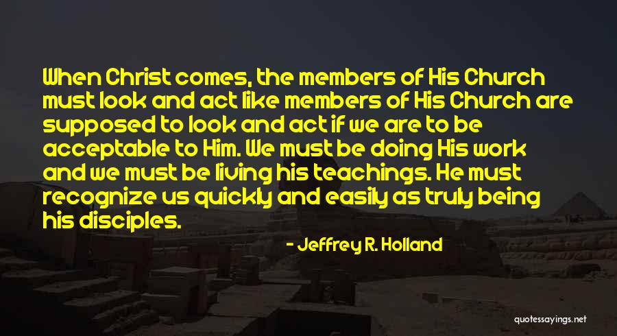 Living Like Christ Quotes By Jeffrey R. Holland