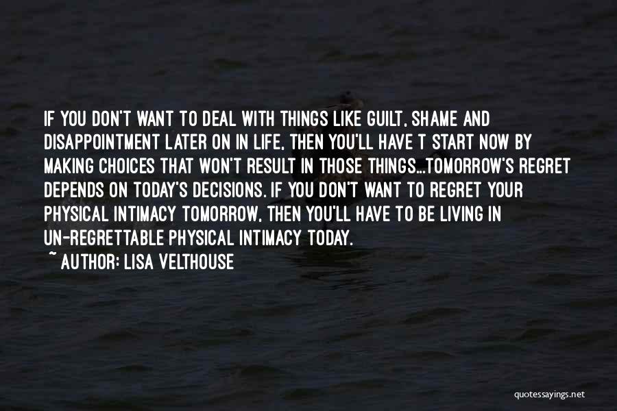 Living Like There Is No Tomorrow Quotes By Lisa Velthouse