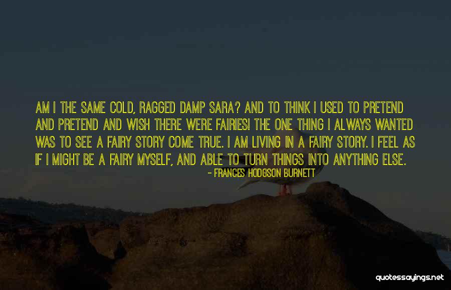 Living Magic Quotes By Frances Hodgson Burnett Living Magic Quotes By Frances Hodgson Burnett