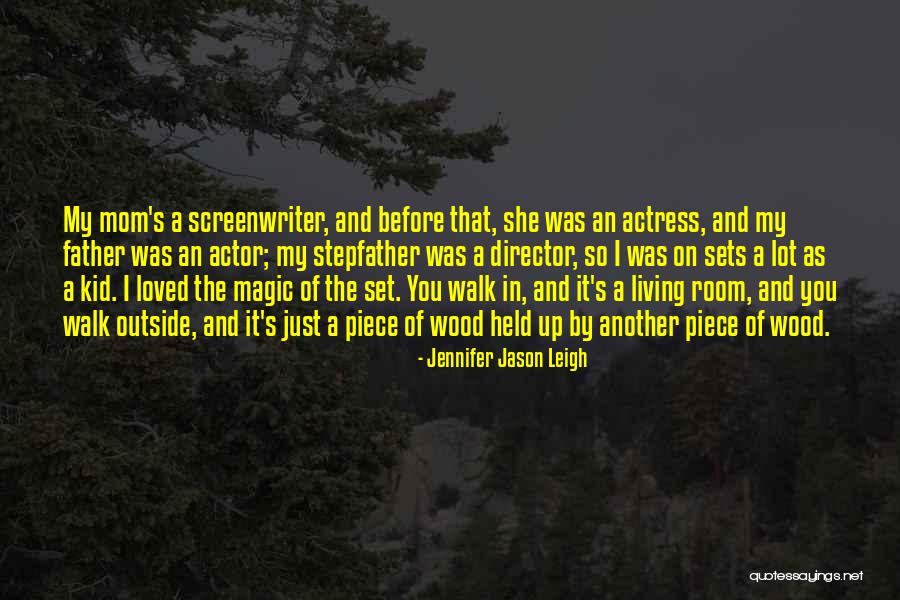 Living Magic Quotes By Jennifer Jason Leigh Living Magic Quotes By Jennifer Jason Leigh