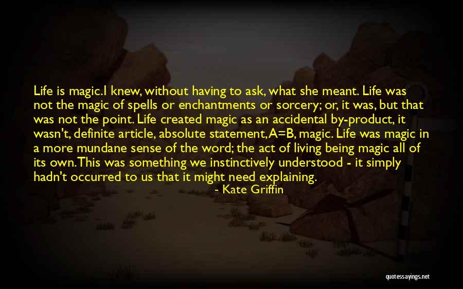 Living Magic Quotes By Kate Griffin Living Magic Quotes By Kate Griffin
