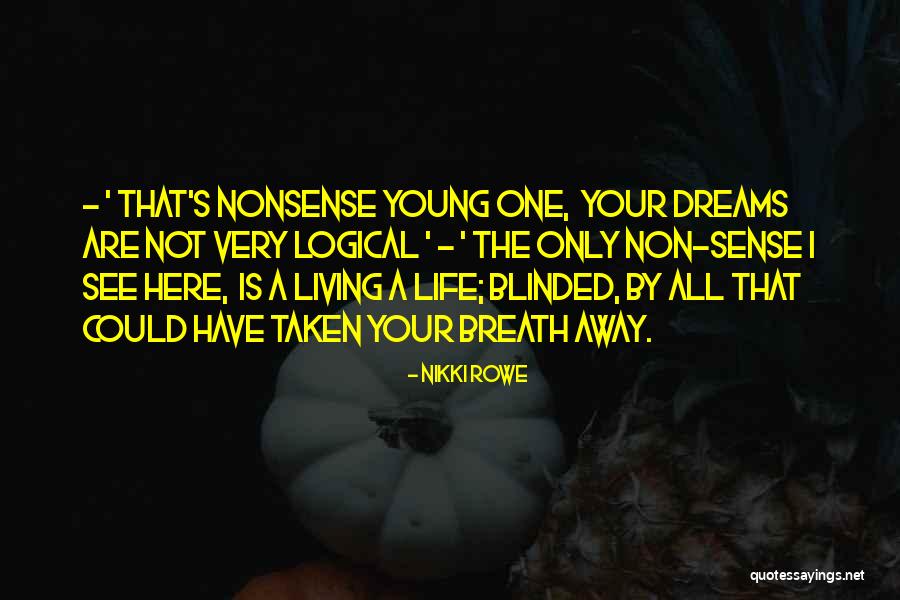 Living Magic Quotes By Nikki Rowe Living Magic Quotes By Nikki Rowe