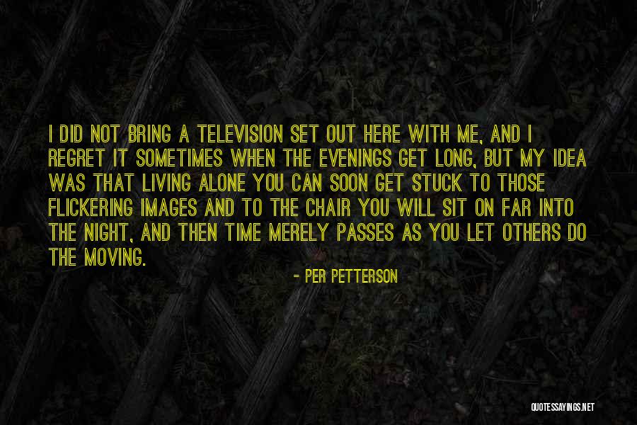 Living Mindfully Quotes By Per Petterson