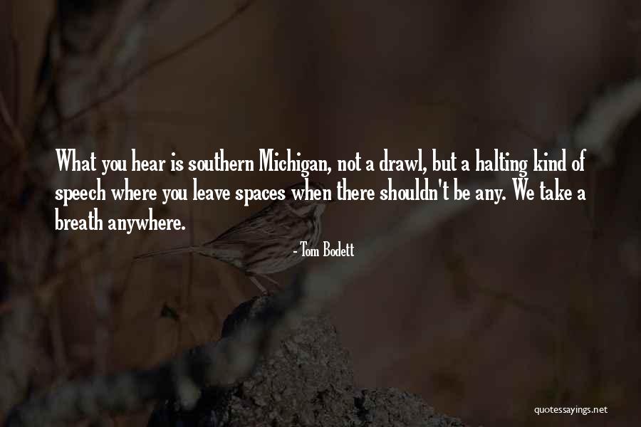 Living Minimalist Quotes By Tom Bodett Living Minimalist Quotes By Tom Bodett