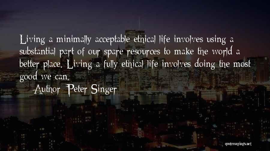 Living Minimally Quotes By Peter Singer