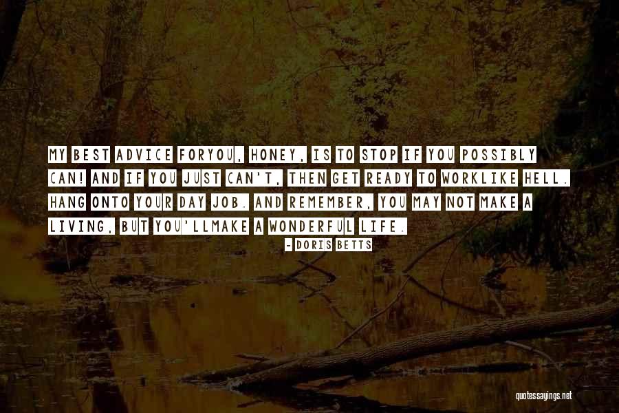 Living My Best Life - Quotes By Doris Betts Living My Best Life - Quotes By Doris Betts