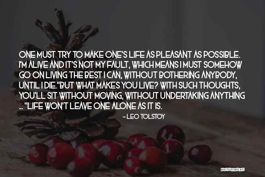 Living My Best Life - Quotes By Leo Tolstoy Living My Best Life - Quotes By Leo Tolstoy