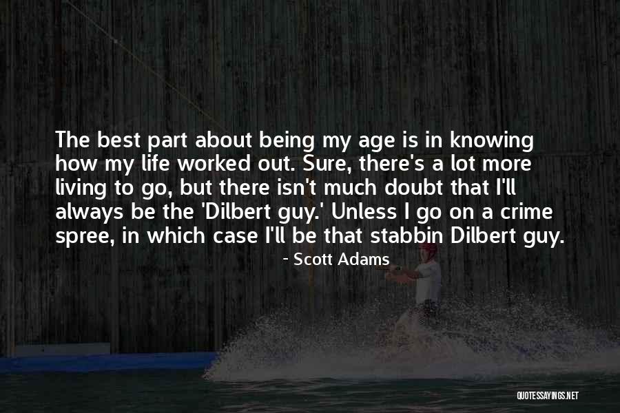 Living My Best Life - Quotes By Scott Adams Living My Best Life - Quotes By Scott Adams