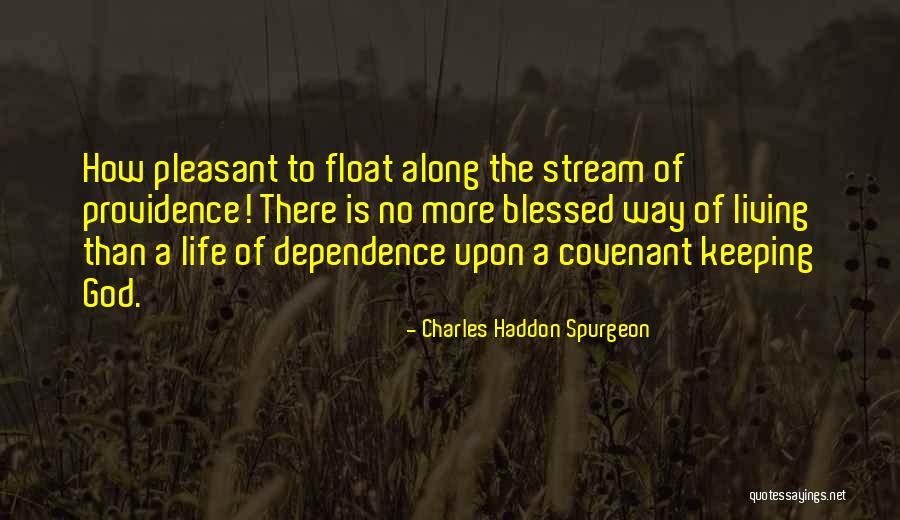Living My Blessed Life Quotes By Charles Haddon Spurgeon Living My Blessed Life Quotes By Charles Haddon Spurgeon