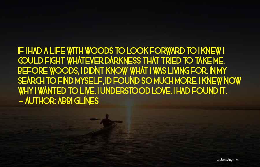 Living My Life For Myself Quotes By Abbi Glines