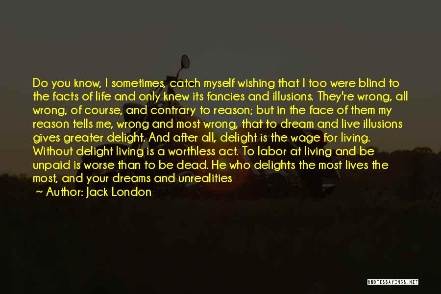 Living My Life For Myself Quotes By Jack London Living My Life For Myself Quotes By Jack London