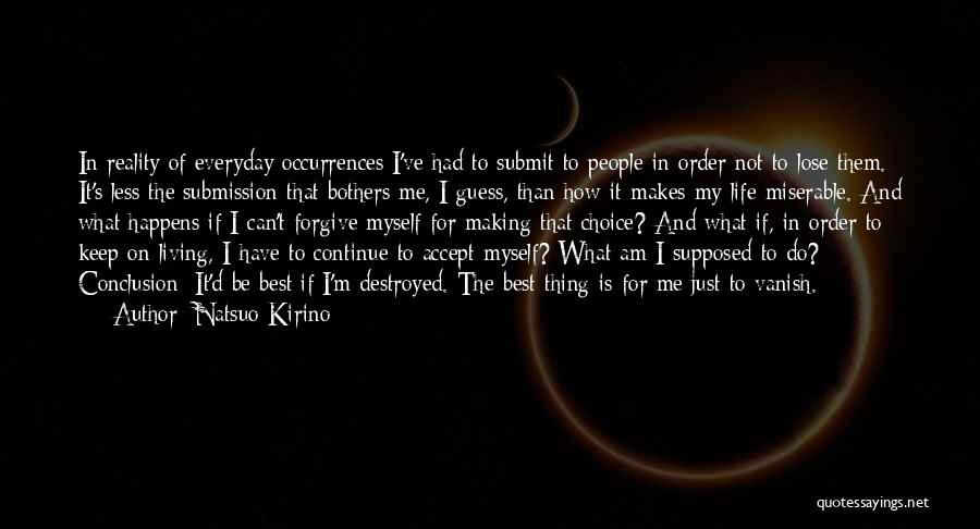Living My Life For Myself Quotes By Natsuo Kirino Living My Life For Myself Quotes By Natsuo Kirino