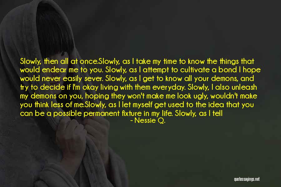 Living My Life For Myself Quotes By Nessie Q. Living My Life For Myself Quotes By Nessie Q.