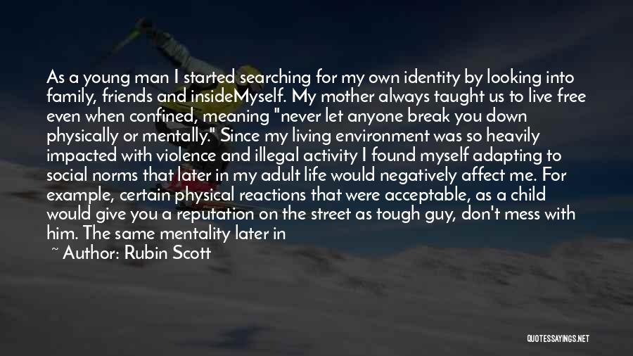 Living My Life For Myself Quotes By Rubin Scott