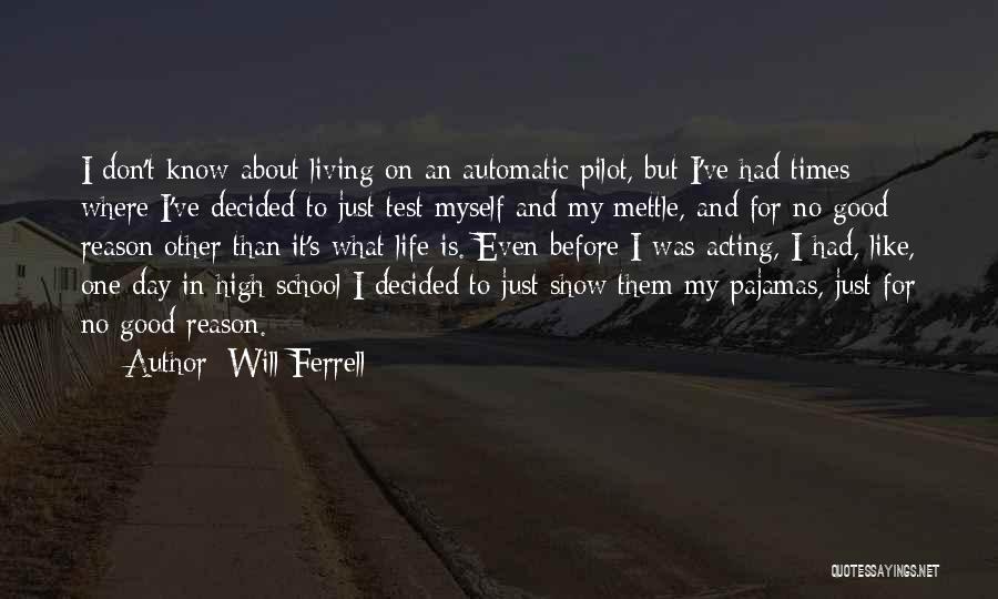 Living My Life For Myself Quotes By Will Ferrell Living My Life For Myself Quotes By Will Ferrell
