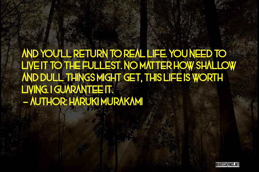Living My Life Fullest Quotes By Haruki Murakami