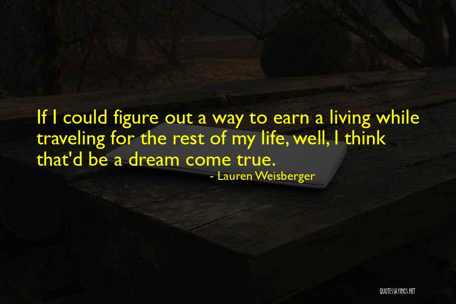 Living My Life Quotes By Lauren Weisberger