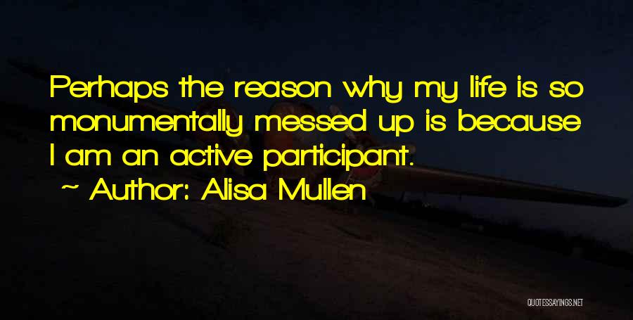 Living My Life Quotes Quotes By Alisa Mullen