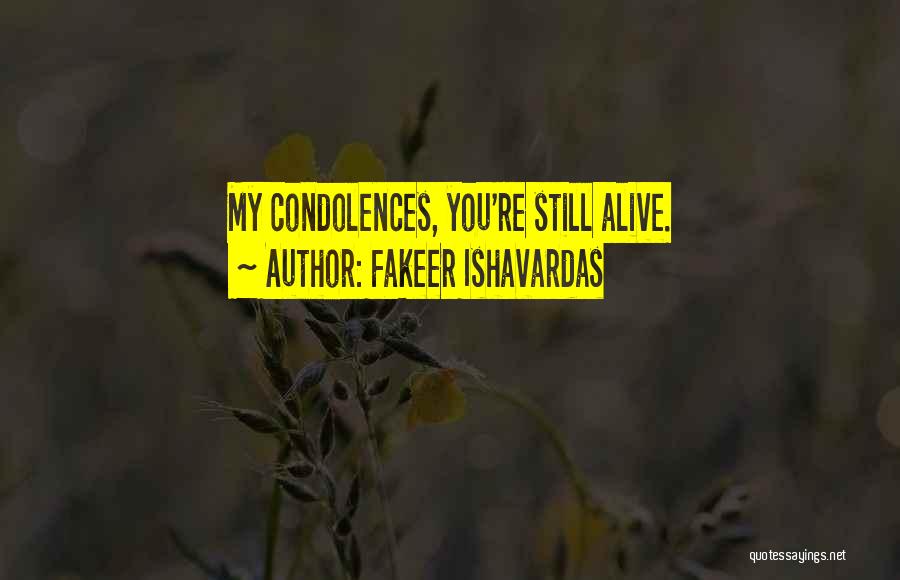Living My Life Quotes Quotes By Fakeer Ishavardas