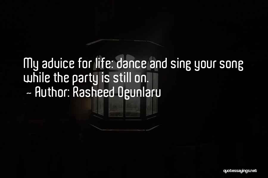 Living My Life Quotes Quotes By Rasheed Ogunlaru