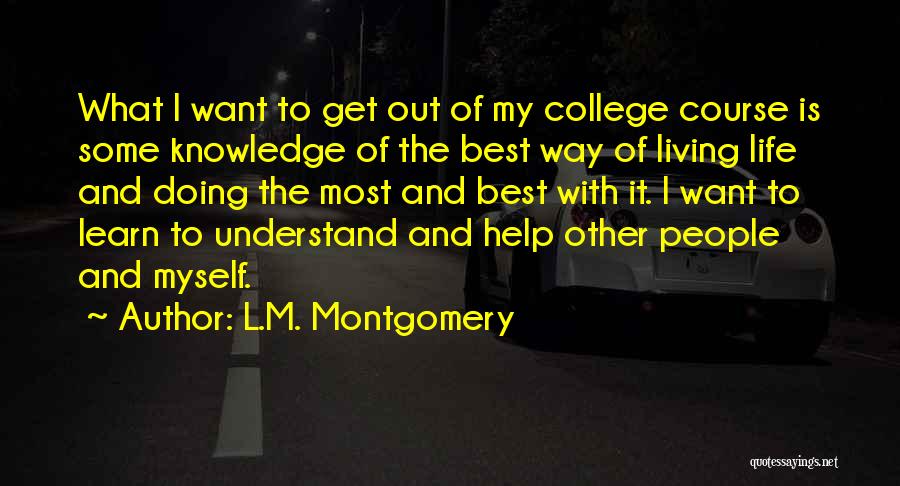 Living My Life The Way I Want Quotes By L.M. Montgomery