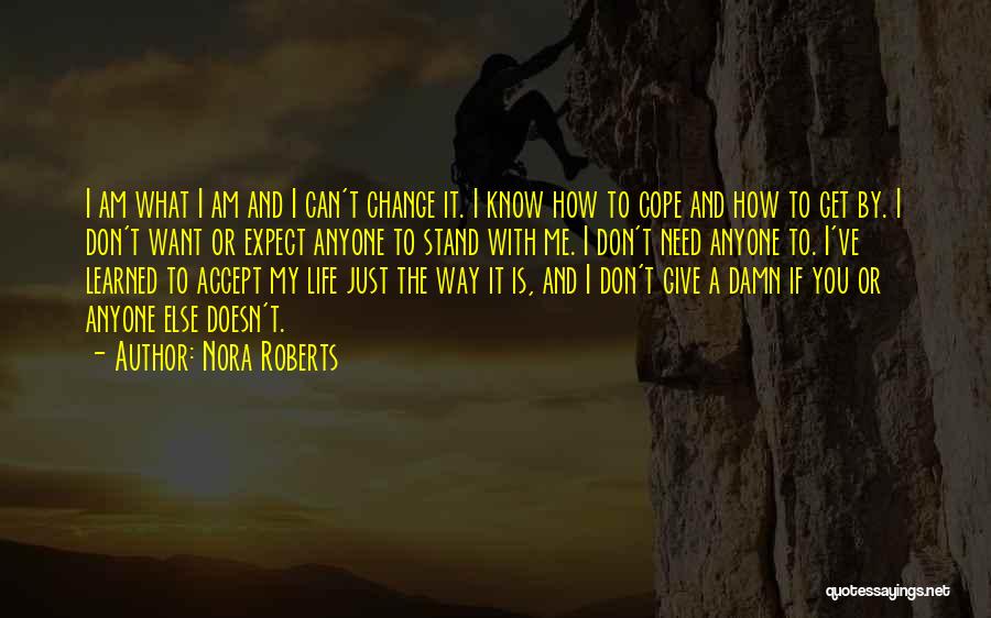 Living My Life The Way I Want Quotes By Nora Roberts