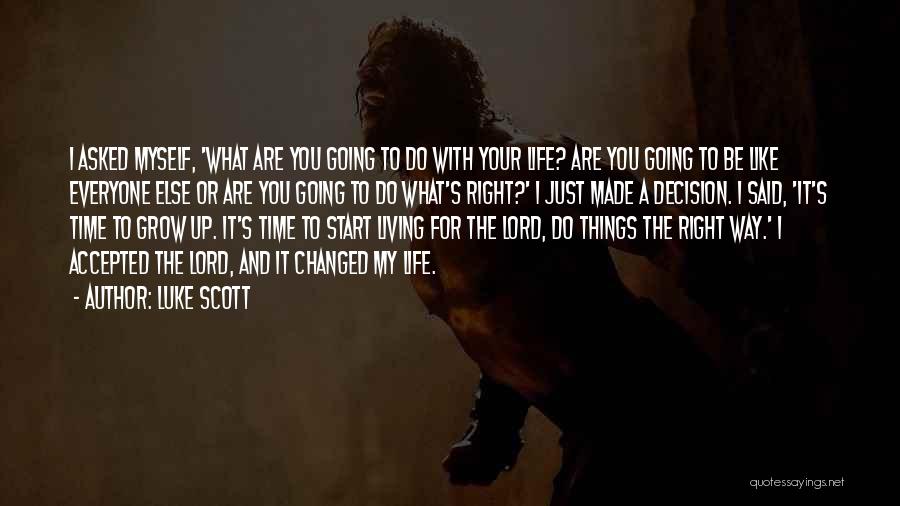 Living My Life With You Quotes By Luke Scott