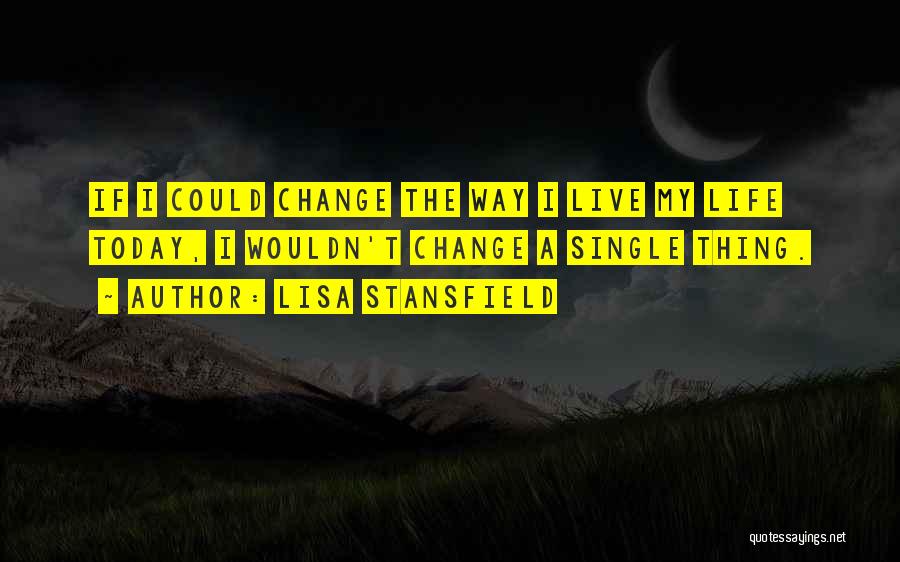Living My Single Life Quotes By Lisa Stansfield